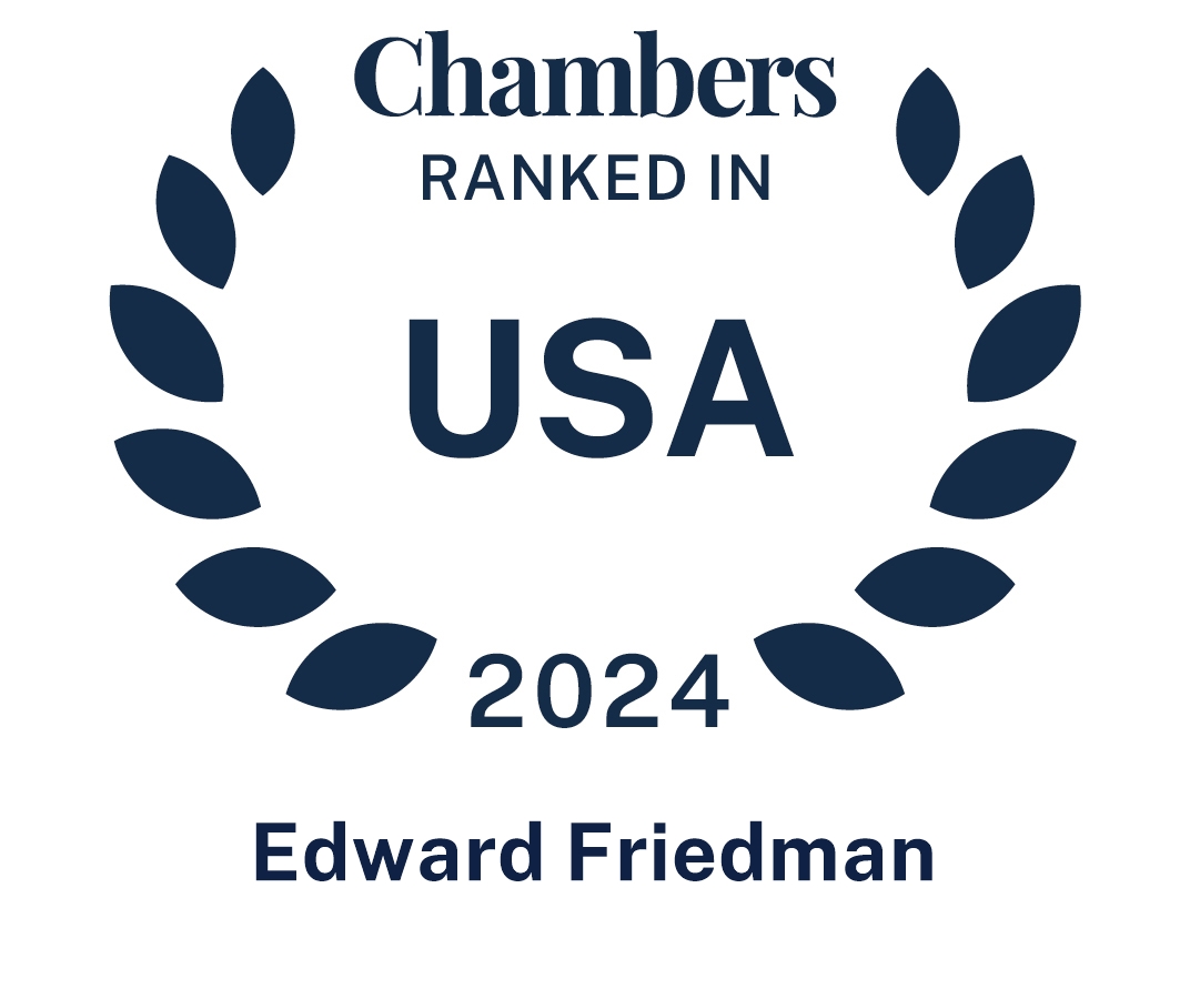 Badge that reads "Chambers ranked in USA 2024 Edward Friedman"